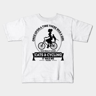 Once Upon A Time There Was A Girl Who Really Loved Cycling It Was Me The End Kids T-Shirt